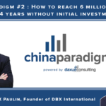 [Podcast] China paradigm #2: How to reach 6 million USD sales without initial investment in the real estate industry in China
