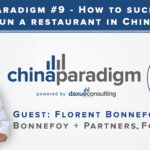 [Podcast] China paradigm episode #9: How to successfully run a restaurant in China