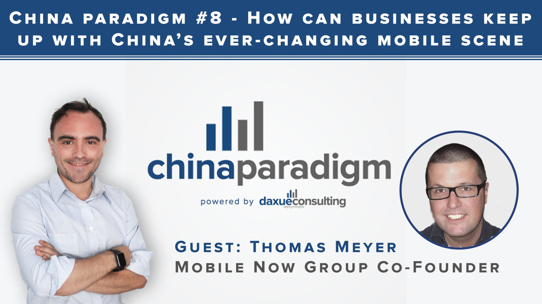 [Podcast] China paradigm #8: How can businesses keep up with China’s changing mobile scene?