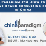 [Podcast] China paradigm #14: How to run a creative brand consulting company in China