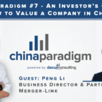 [Podcast] China paradigm #7: An investor’s guide on how to value a company in China