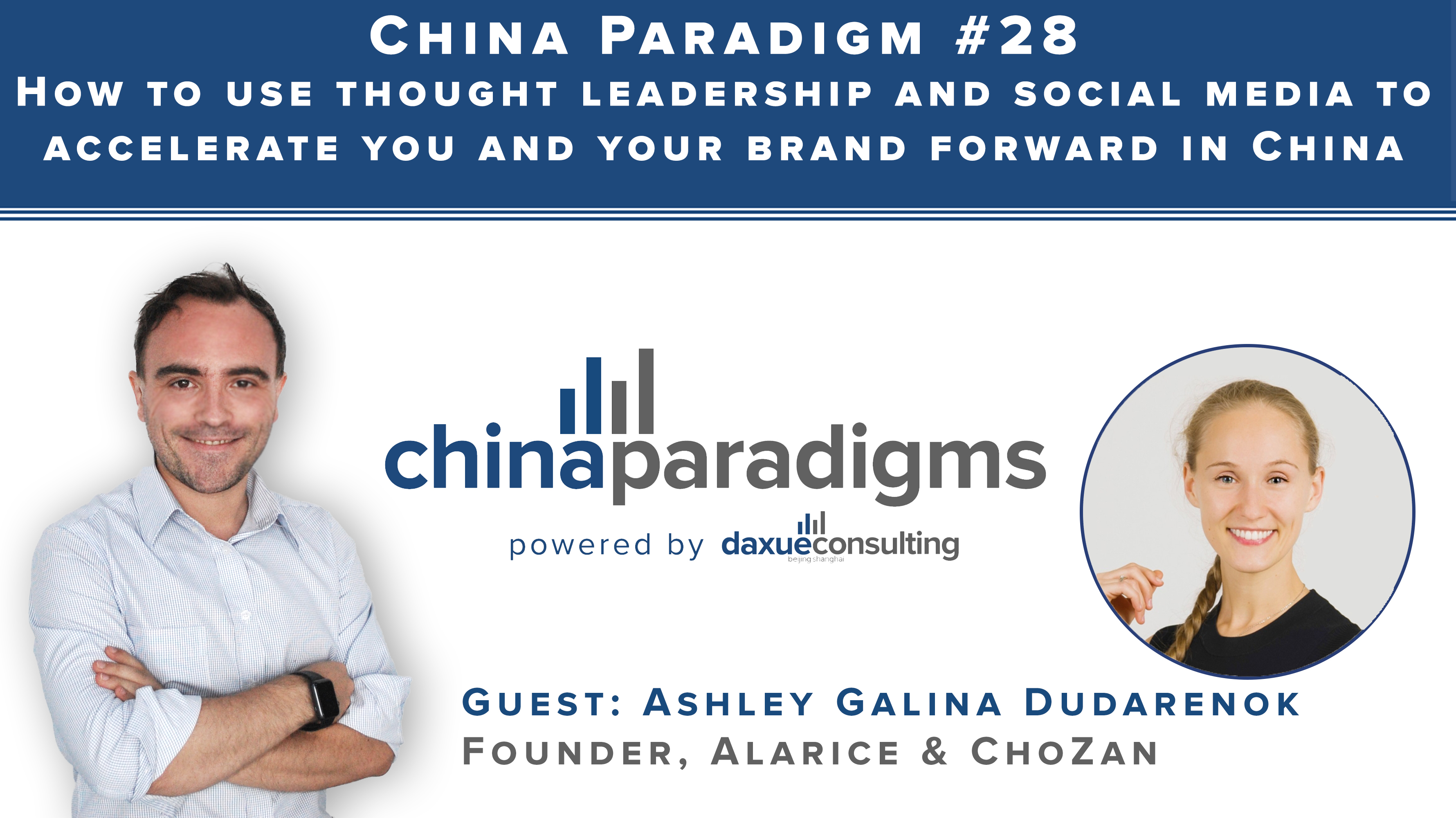 [Podcast] China paradigm #28: Using thought leadership and social media to accelerate your business in China