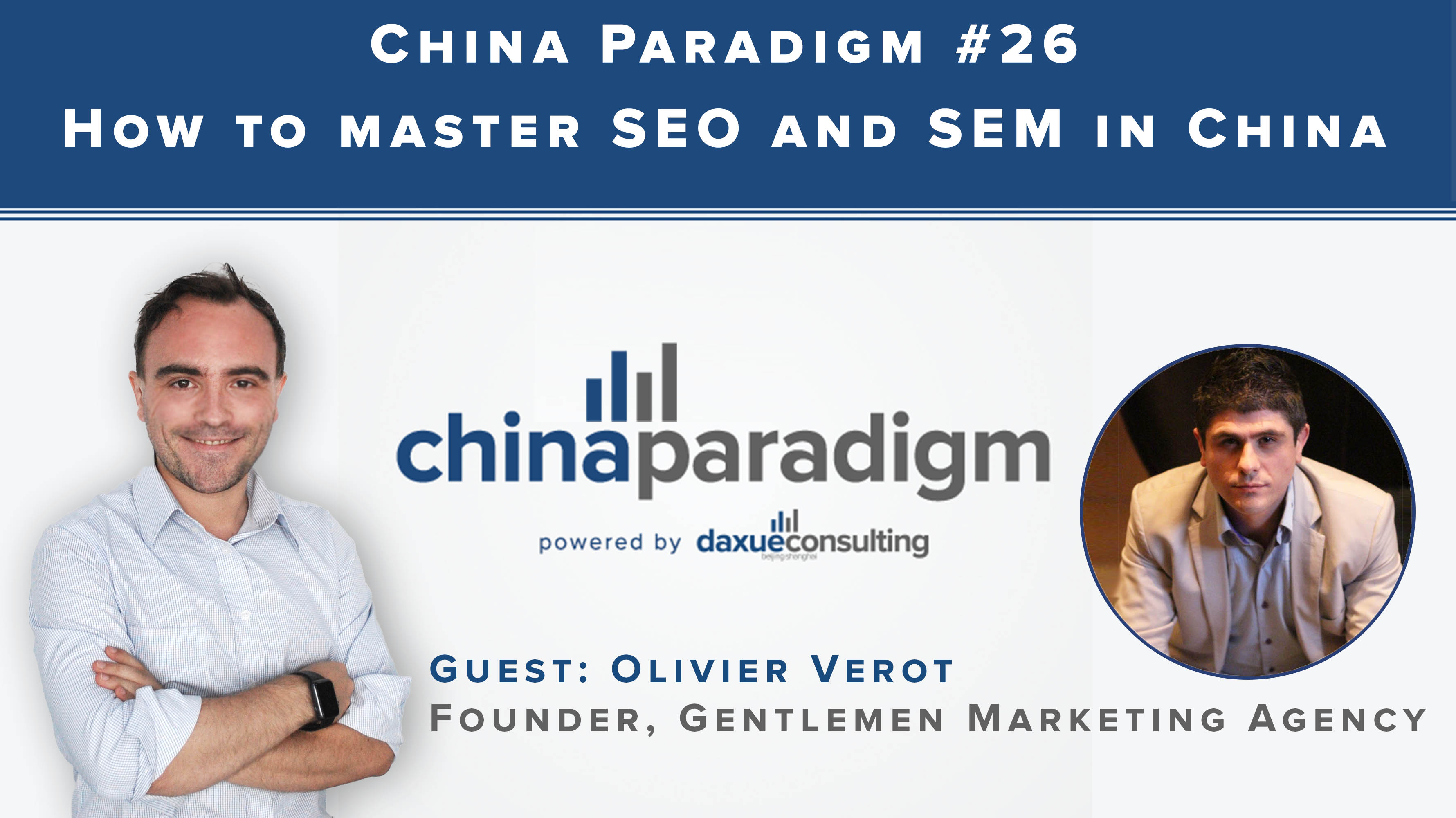 [Podcast] China Paradigm #26: How to master SEM and SEO in China