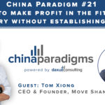 [Podcast] China paradigm #21: How to make profit in the fitness industry without establishing a gym