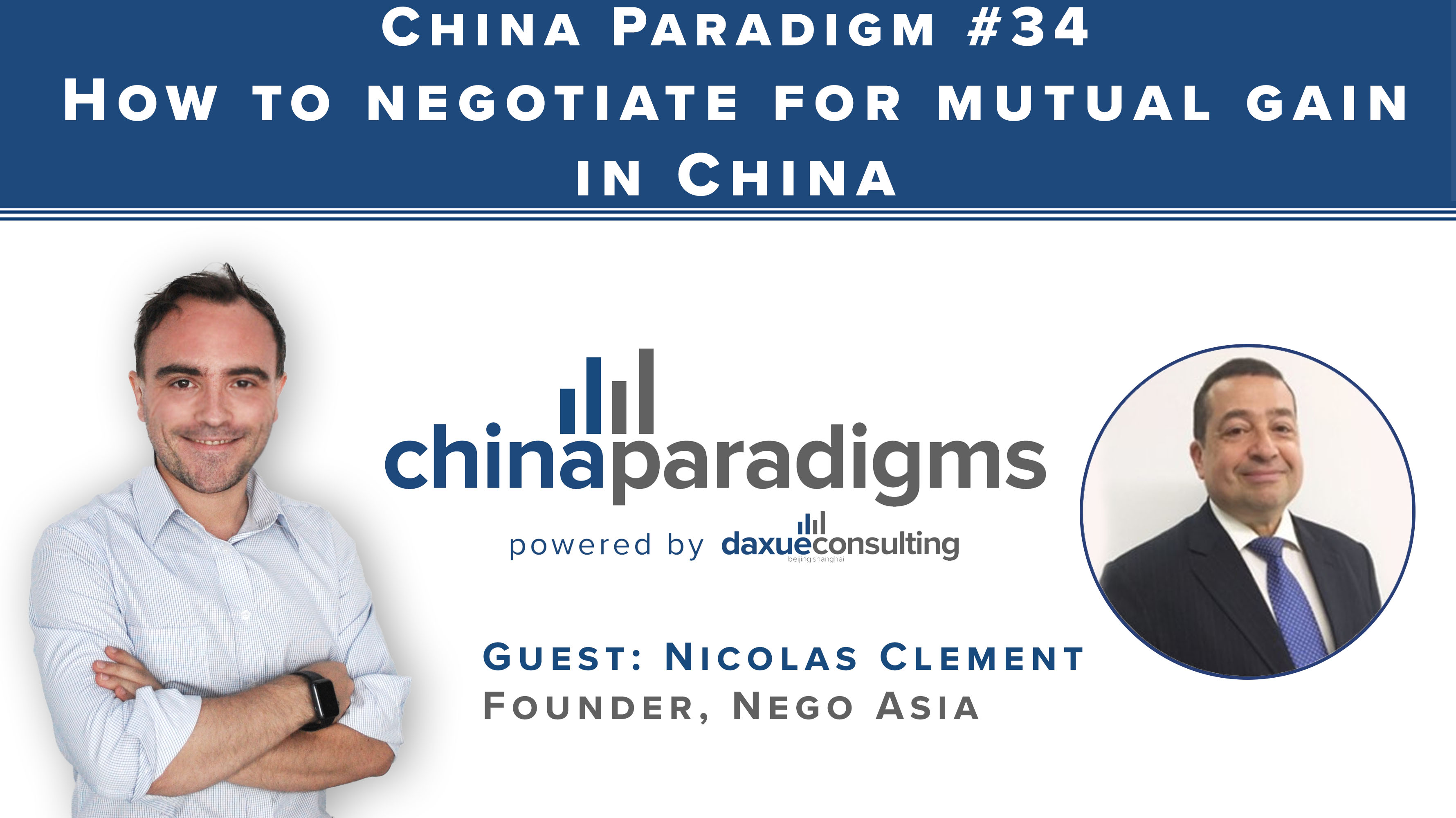 [Podcast] China Paradigm #34: How to negotiate for mutual gain in China