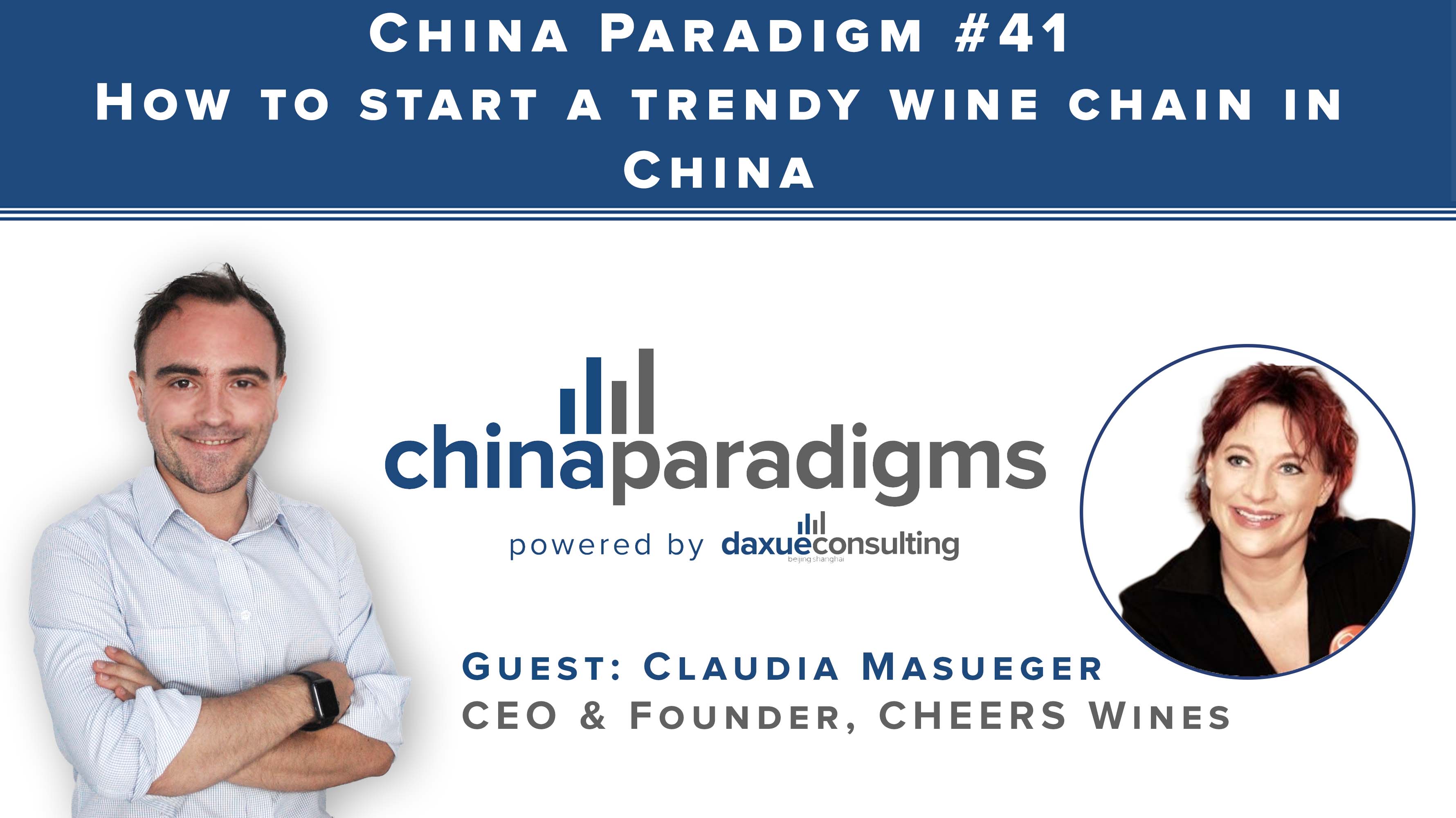 [Podcast] China Paradigm 41: How to start a trendy wine chain in China