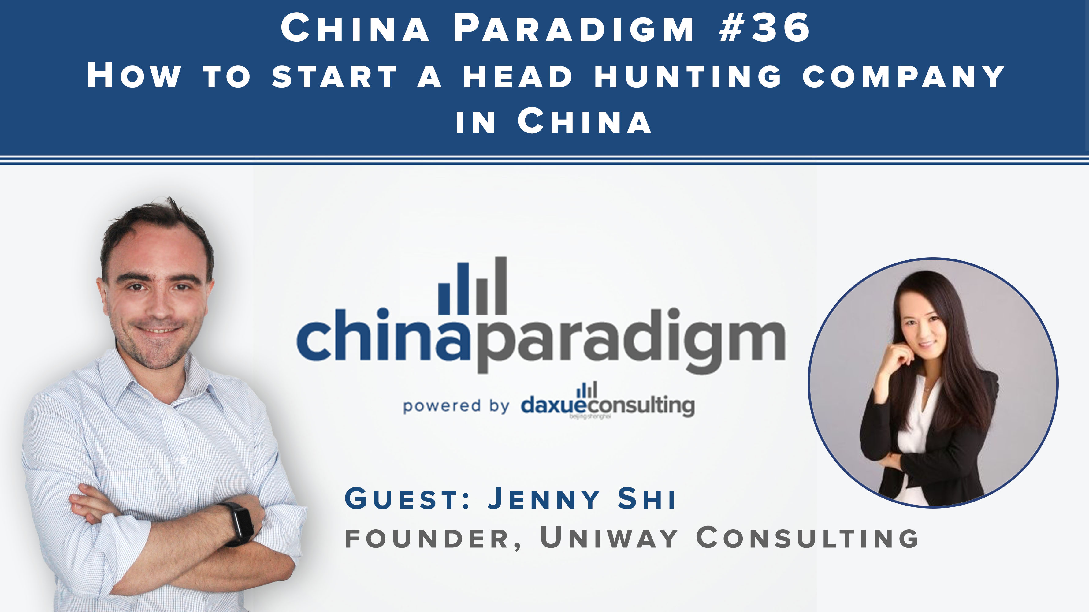 [Podcast] China Paradigm 36: How to run a headhunting company in China
