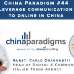 [Podcast] China Paradigm 44: How to leverage offline to online communication in China