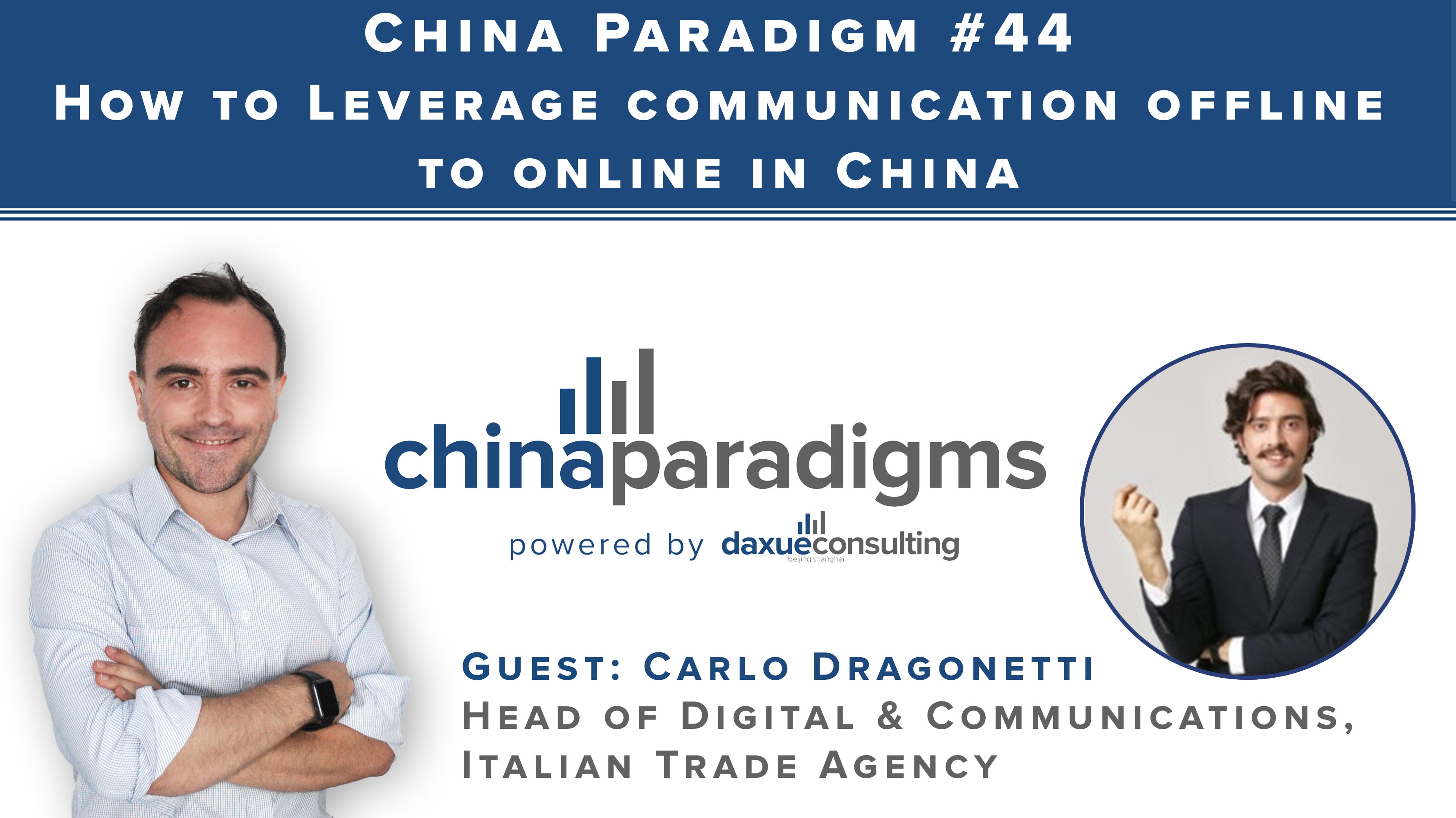 [Podcast] China Paradigm 44: How to leverage offline to online communication in China