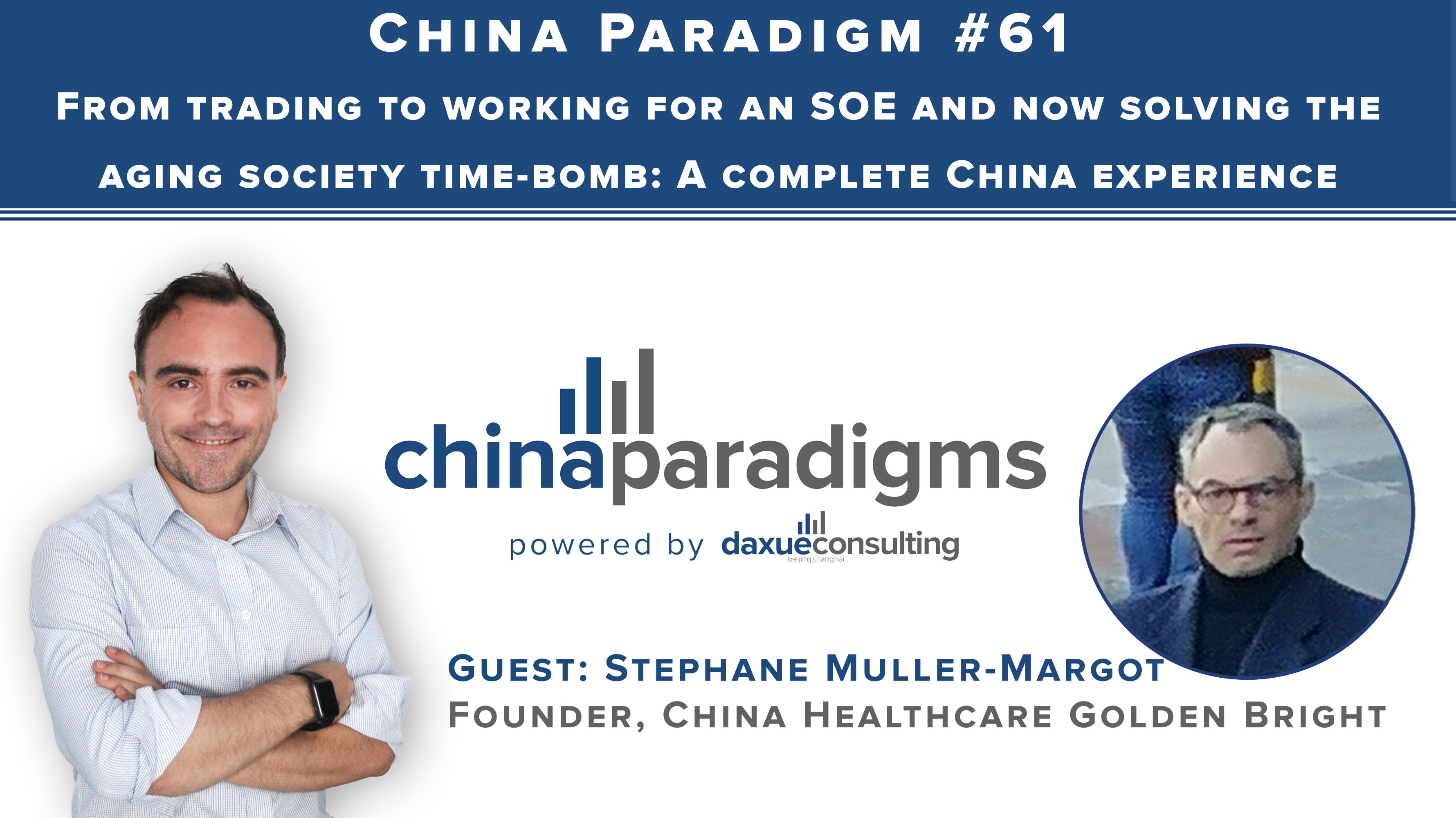 China Paradigm 61: From trading to solving the aging society time-bomb: A complete China experience