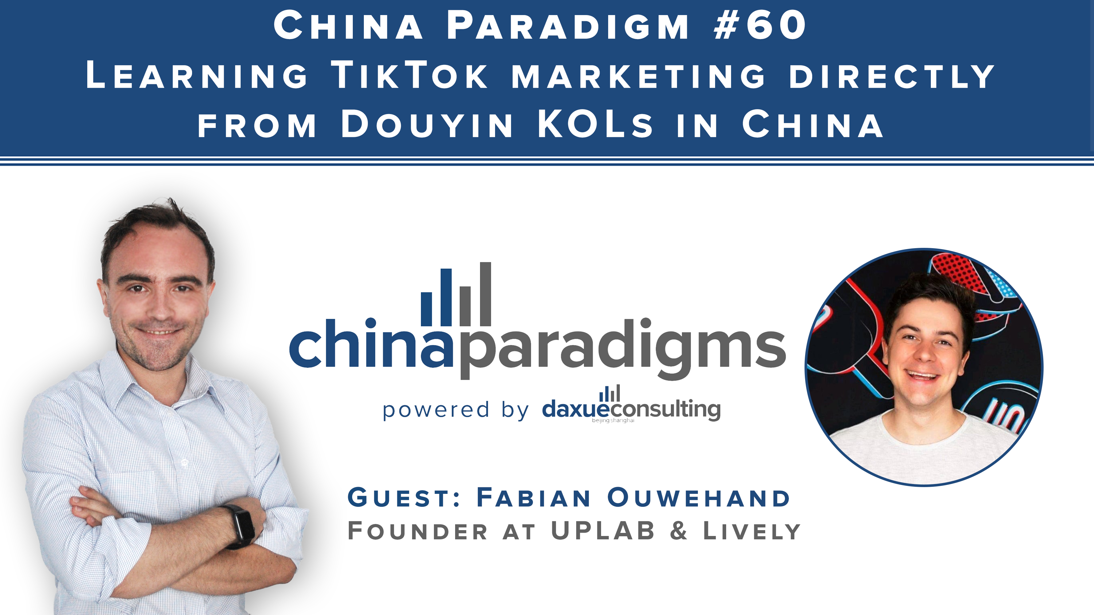 China Paradigm 60: Learning TikTok Marketing from Douyin KOLs in China