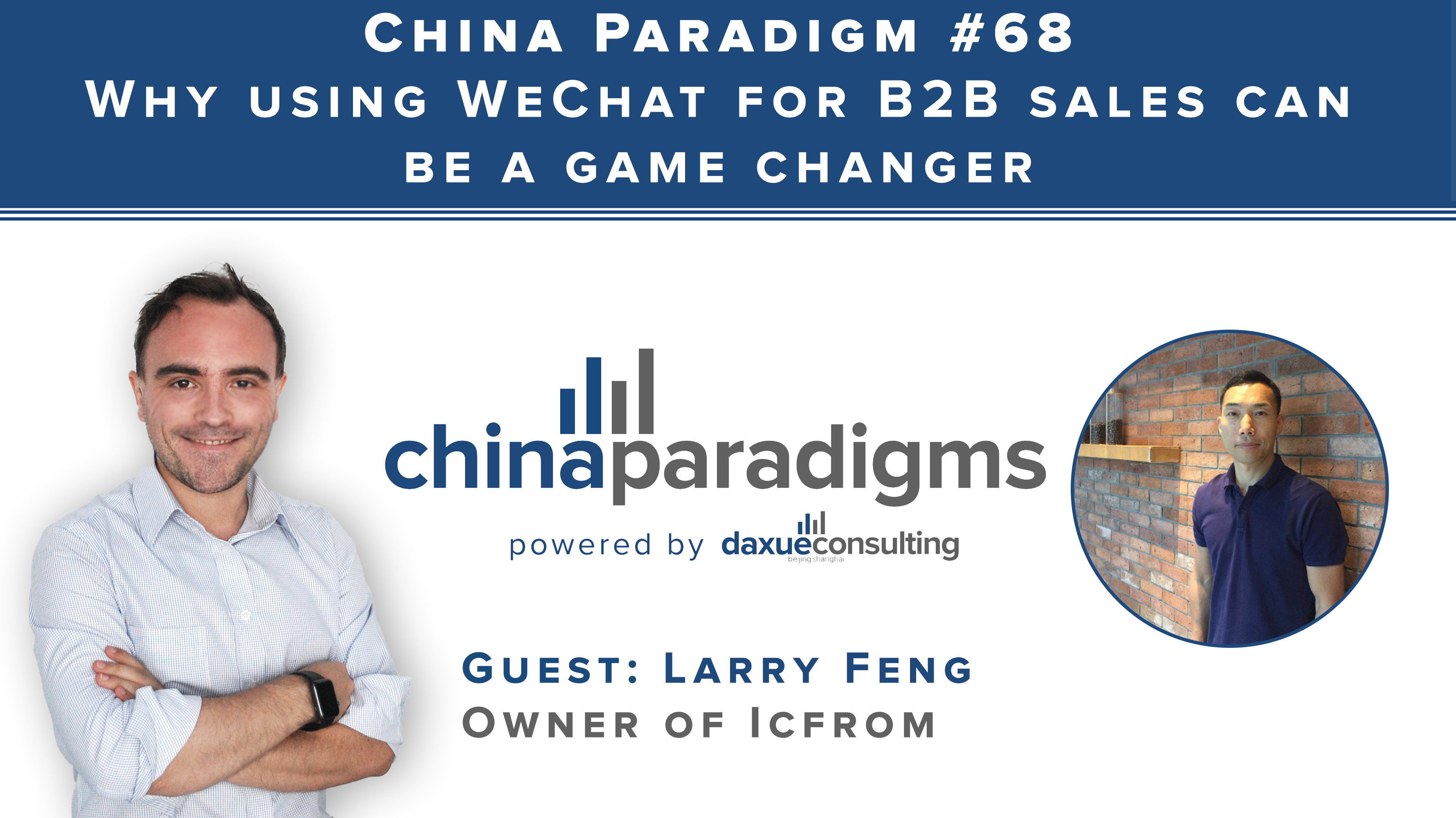 China Paradigm 68: Why using WeChat for B2B sales is a game-changer