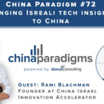China Paradigm 72: Bringing Israeli tech insights to China