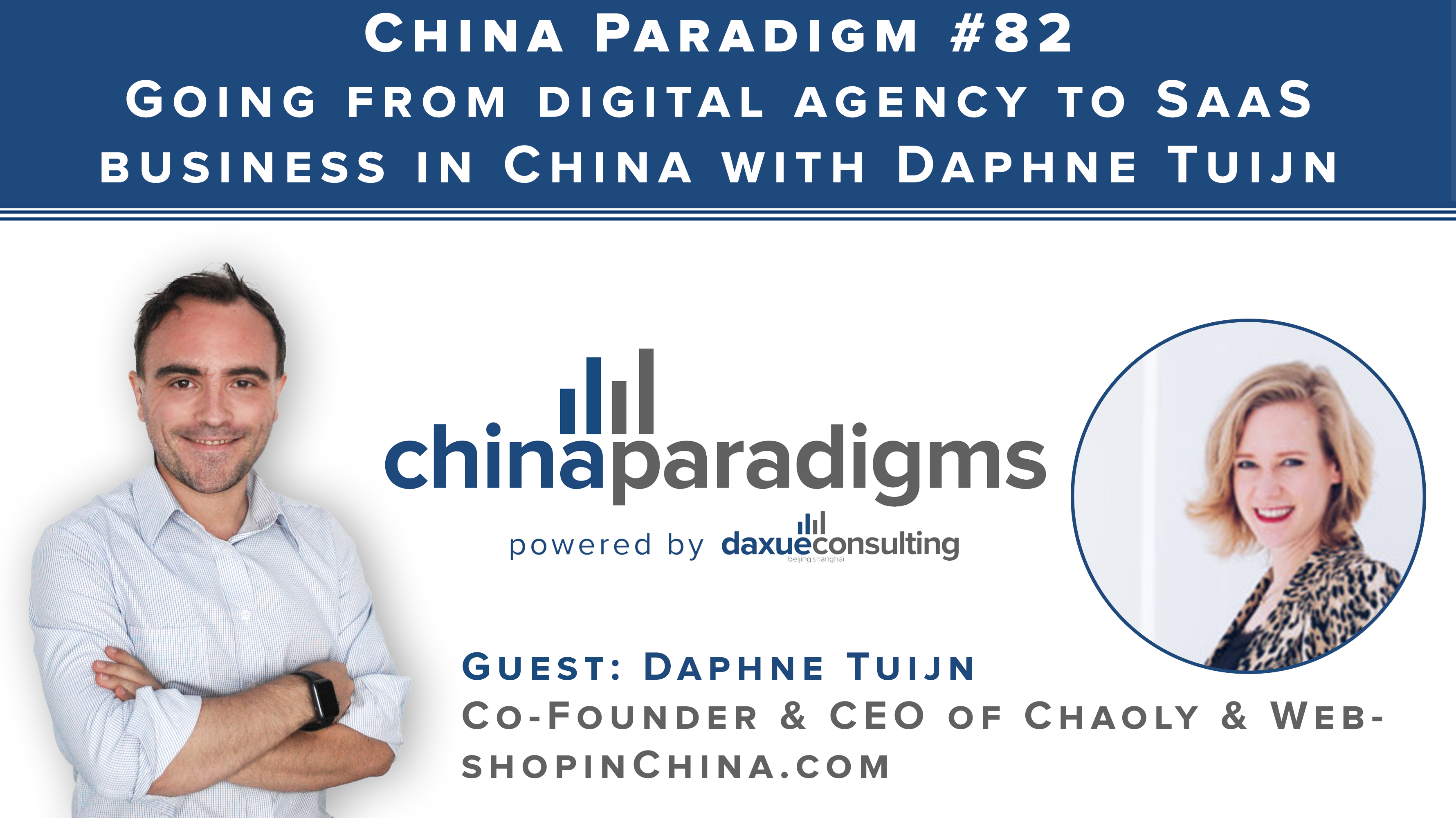 China Paradigm 82: Going from digital agency to SaaS business in China with Daphne Tuijn