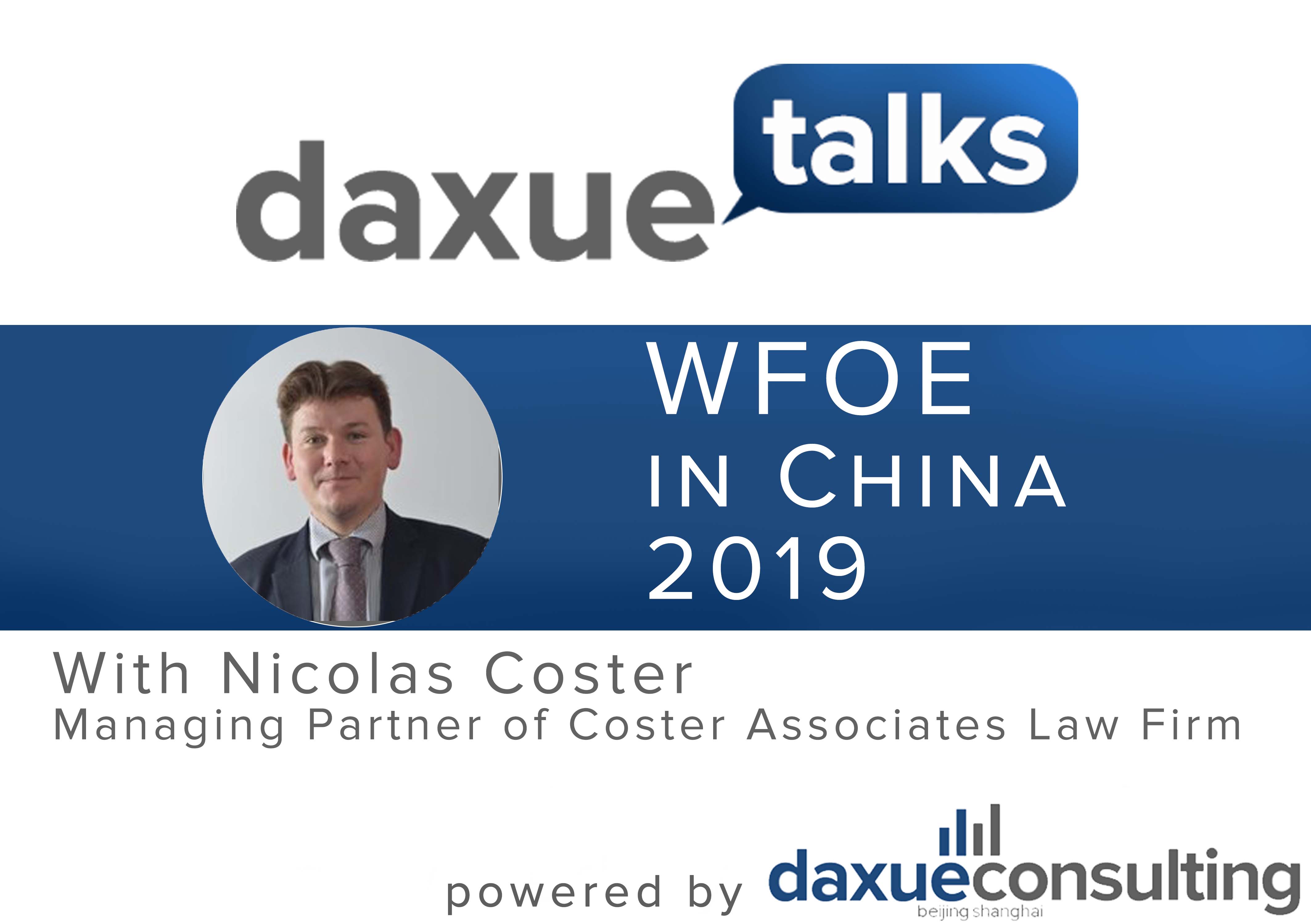 Daxue Talks 2: Everything you need to know about WFOE in China in 2019