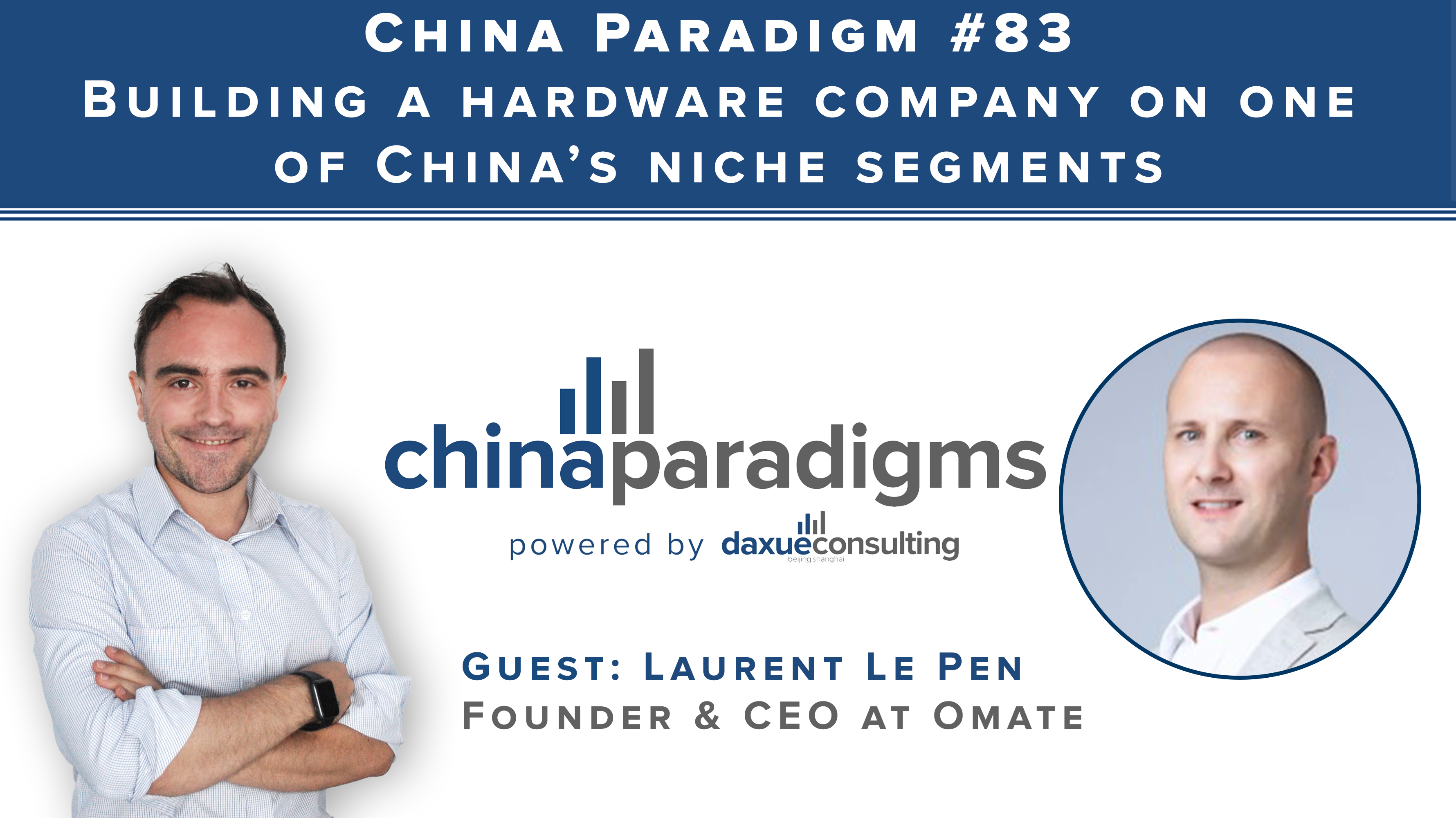 China Paradigm 83: Building a hardware company on one of China’s niche segments