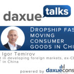 Daxue Talks 12: Dropship fast-moving consumer goods in China