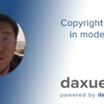 Daxue Talks transcript #16: Copyright protection in modern China
