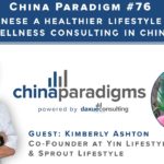 Podcast transcript #76: Bring Chinese a healthier lifestyle by doing wellness consulting in China