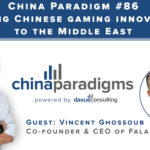 China Paradigm 86: Bringing Chinese gaming innovation to the Middle East