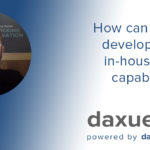 Daxue Talks transcript #23: How can a brand develop a real in-house capability in China?