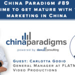 China Paradigm 89: It is time to get mature with video marketing in China