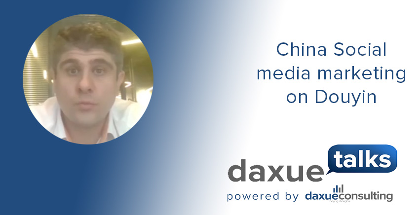 Daxue Talks transcript #27: China social media marketing on Douyin