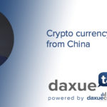 Daxue Talks transcript #53: Crypto currency lessons from China