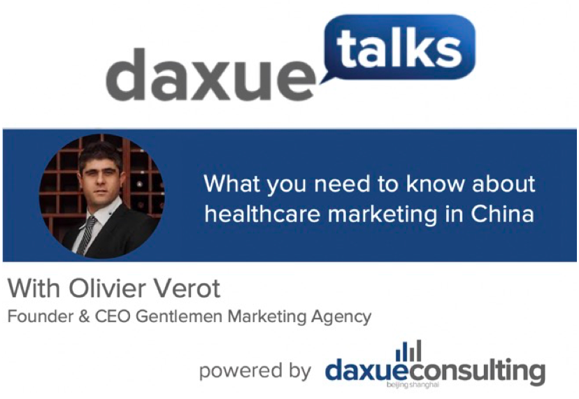 Daxue Talks 41: What you need to know about healthcare marketing in China