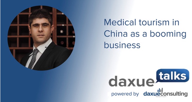 Daxue Talks transcript #41: Medical tourism in China as a booming business