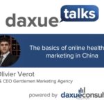 Daxue Talks 40: The basics of online health care marketing in China
