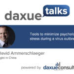 Daxue Talks 46: Tools to minimize psychological stress during a virus outbreak