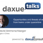 Daxue Talks 47: Opportunities and threats of working from home under quarantine