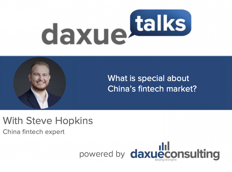Daxue Talks 50: What is special about China’s fintech market?