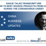 Daxue Talks transcript #59: How to best source products from China during the coronavirus crisis?