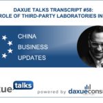 Daxue Talks transcript #58: The role of third-party laboratories in China