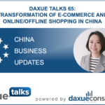 Daxue Talks 65: Transformation of e-commerce and online/offline shopping in China