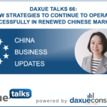 Daxue Talks 66: New strategies to operate successfully in renewed Chinese markets