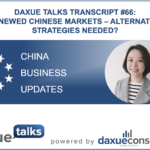 Daxue Talks transcript #66: Renewed Chinese markets — alternative strategies needed?