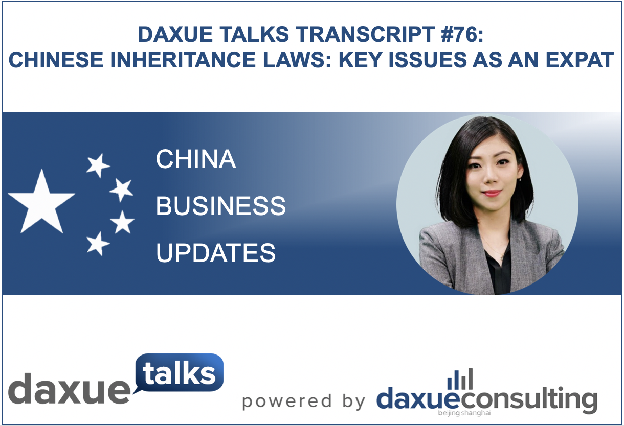 Daxue Talks transcript #76: Chinese inheritance laws: Key issues as an expat