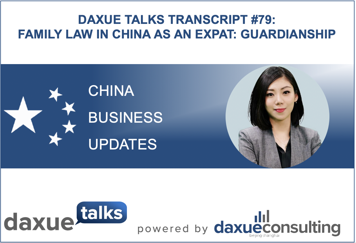 Daxue Talks transcript #79: Family law in China as an expat: Guardianship
