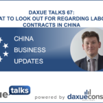 Daxue talks 67: What to look out for regarding labour contracts in China