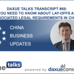 Daxue talks transcript #68: What you need to know about lay-offs and the associated legal requirements in China
