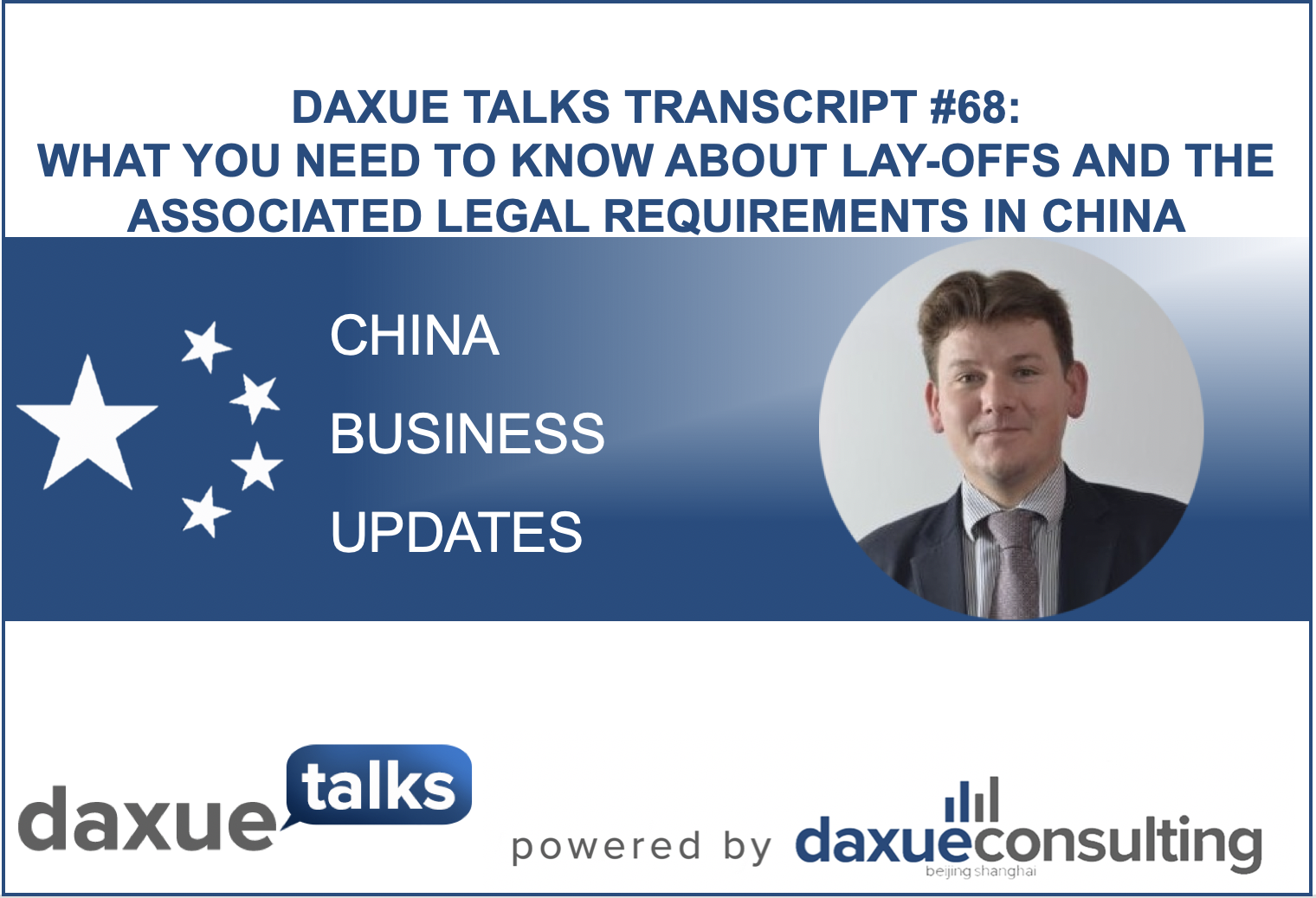 Daxue talks transcript #68: What you need to know about lay-offs and the associated legal requirements in China