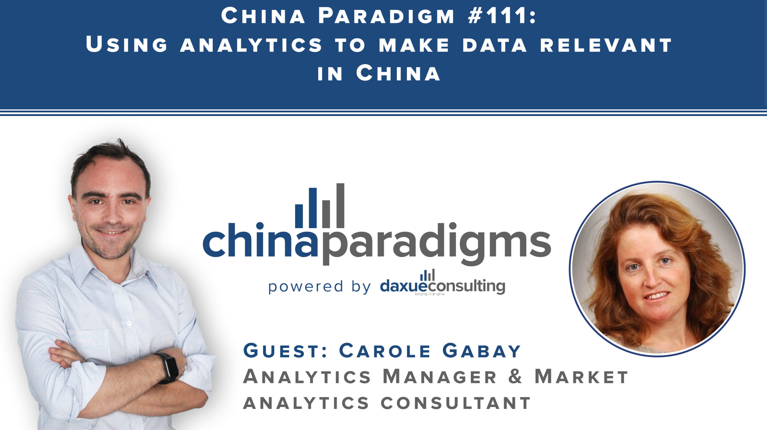 China Paradigm 111: Using analytics to make data relevant in China