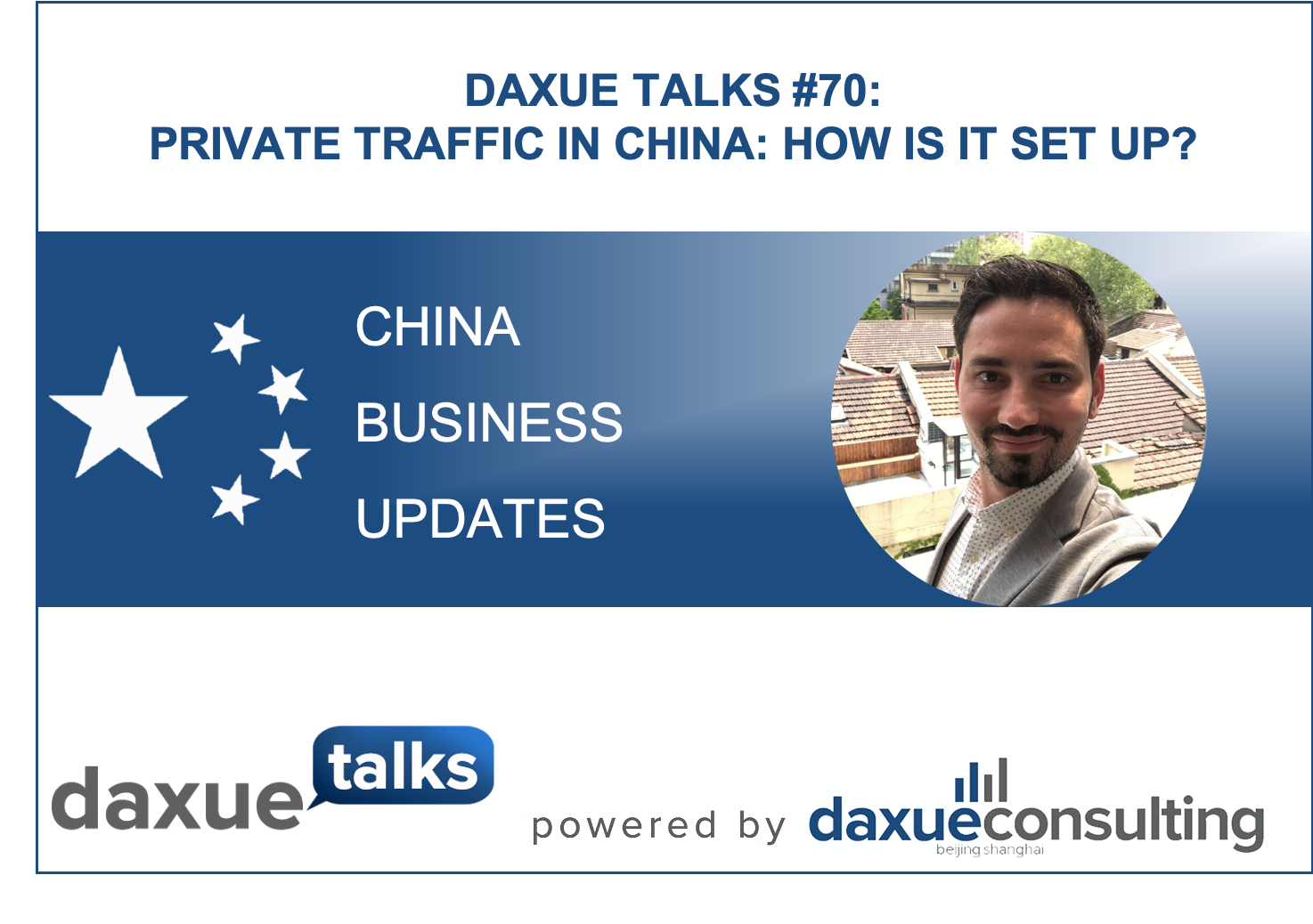 Daxue Talks 70: Private traffic in China: how is it set up?