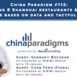 China Paradigm 112: Opening 8 Shanghai restaurants & clubs in 4 years based on data and tactful branding