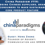 China Paradigm 114: Bridging Chinese suppliers, brands and consumers to make sustainability core product feature